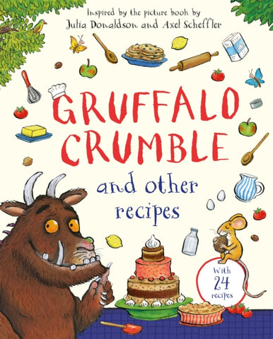 Gruffalo Crumble and Other Recipes Cookbook