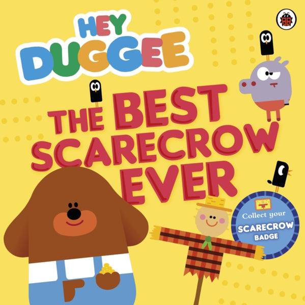 Hey Duggee The Best Scarecrow Ever Book